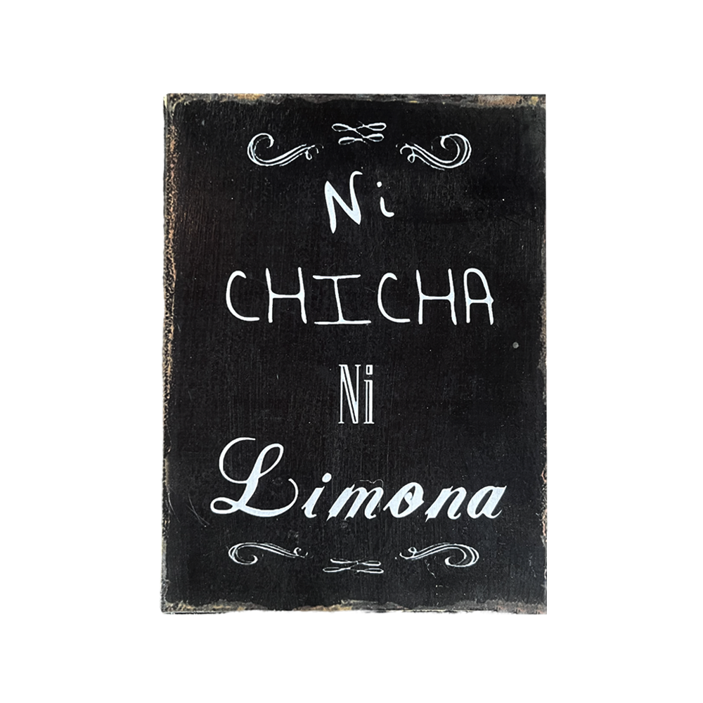 AFICHE " NI CHICHA NI LIMONA"
