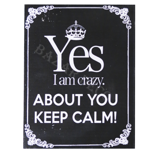 Afiche "Yes i am crazy.about you keep calm"