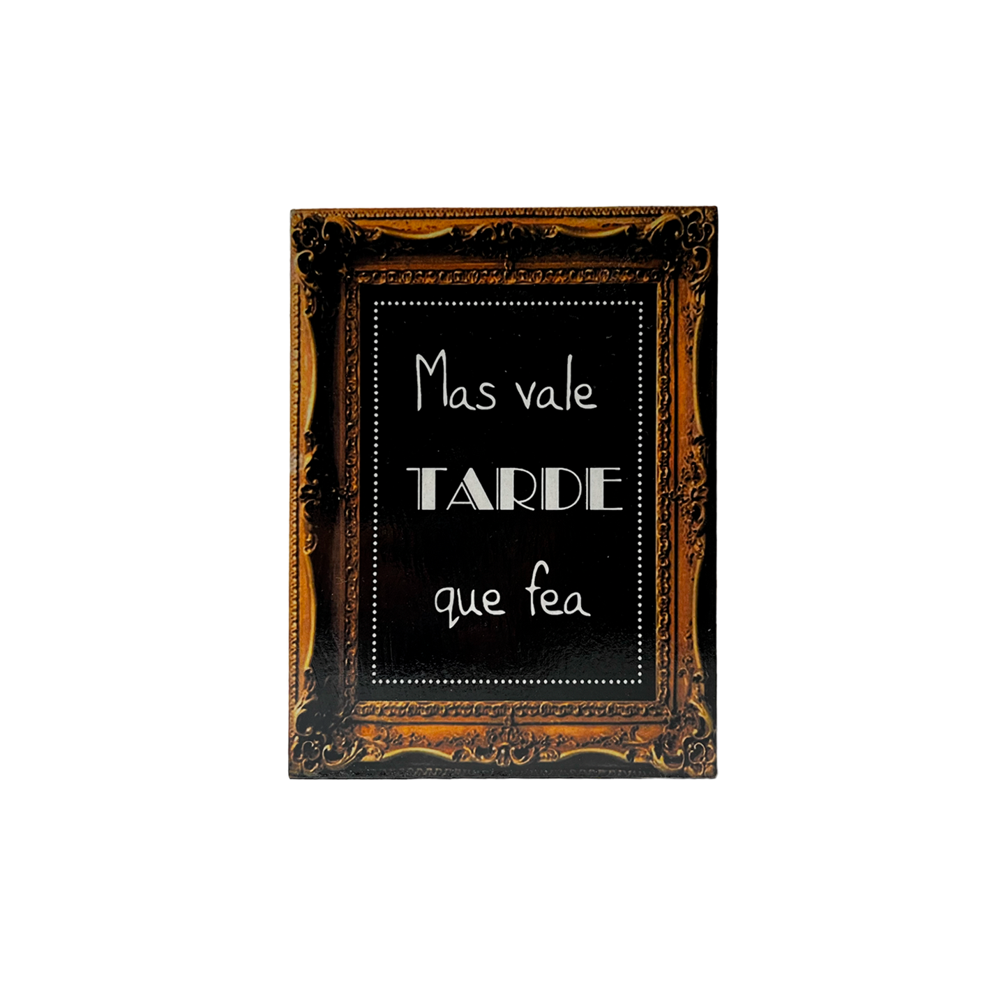 Afiche "Mas vale tarde que fea"