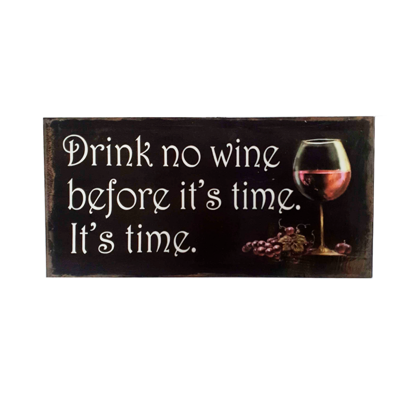 Afiche "drink no wine"