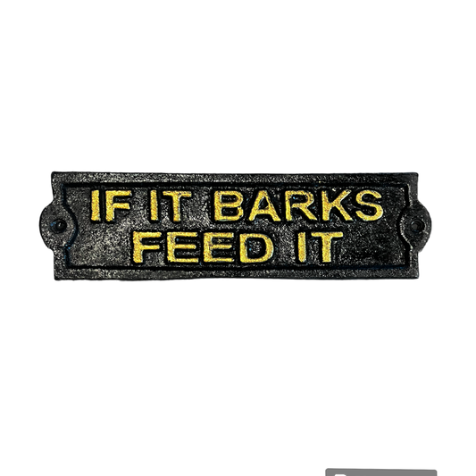 Placa "If it barks"