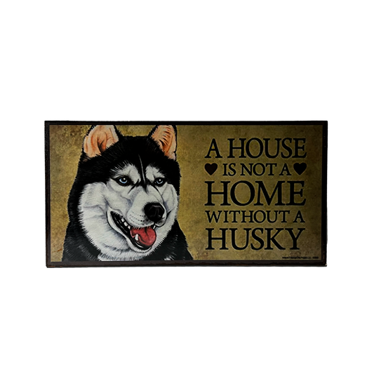 Afiche "A house is not a home without a husky"