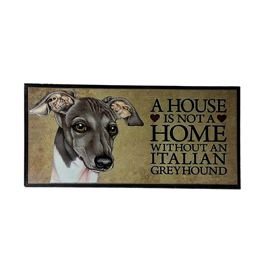 Afiche "A house is a not a home without an Italian greyhound"
